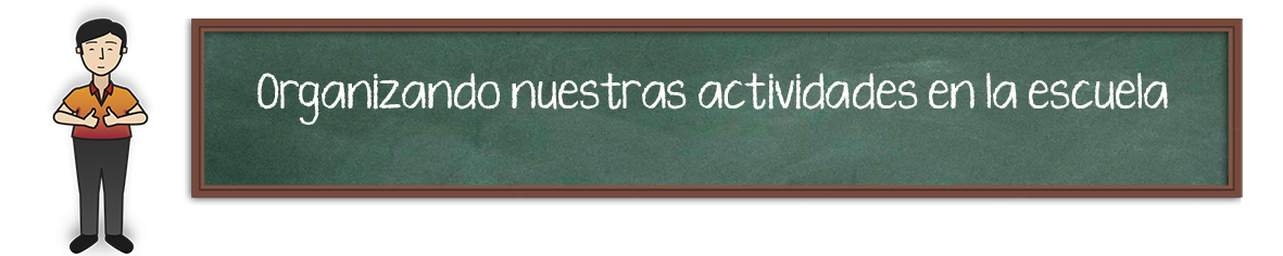 Como organizar nuestras actividades